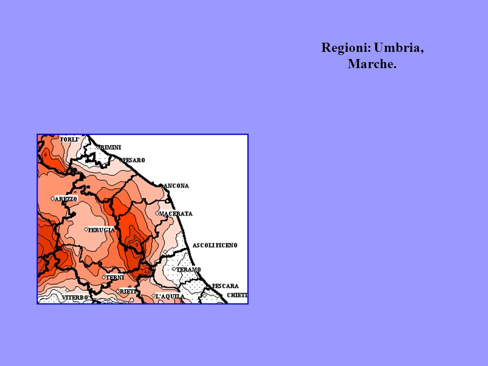 Regioni: Umbria, Marche.