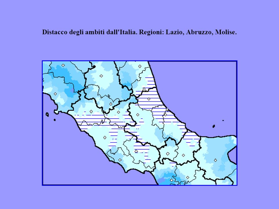 Distacco degli ambiti dall Italia. Regioni: Lazio, Abruzzo, Molise.