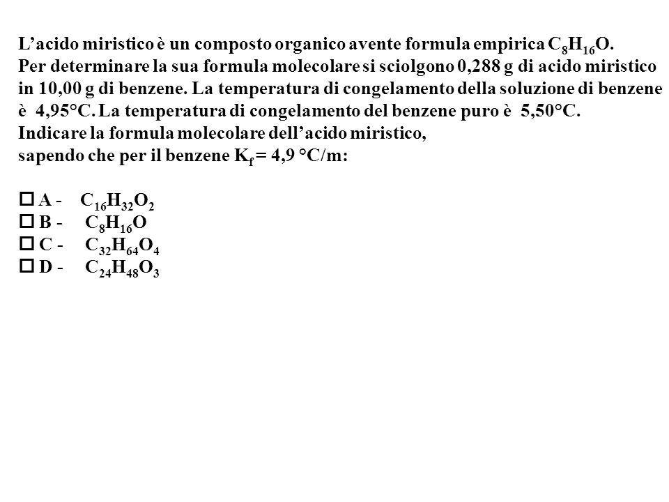 Lacido miristico è un composto organico avente formula empirica C 8 H 16 O.