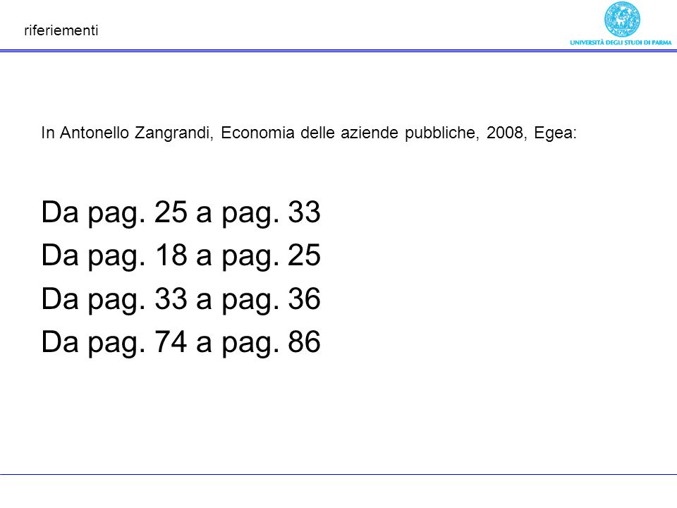 riferiementi In Antonello Zangrandi, Economia delle aziende pubbliche, 2008, Egea: Da pag.