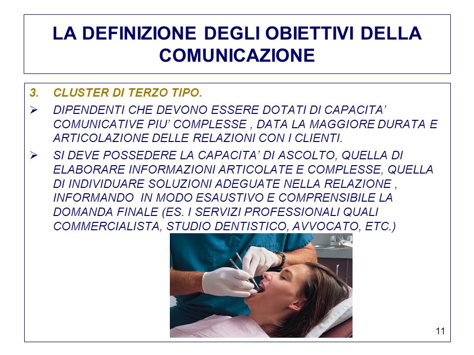 11 LA DEFINIZIONE DEGLI OBIETTIVI DELLA COMUNICAZIONE 3.CLUSTER DI TERZO TIPO.