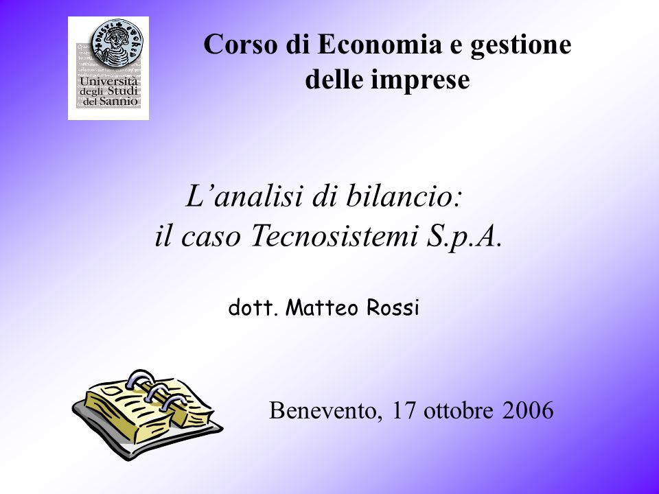 Corso di Economia e gestione delle imprese Benevento, 17 ottobre 2006 dott.