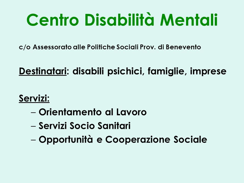 Centro Disabilità Mentali c/o Assessorato alle Politiche Sociali Prov.