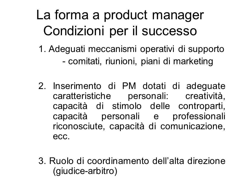 La forma a product manager Condizioni per il successo 1.