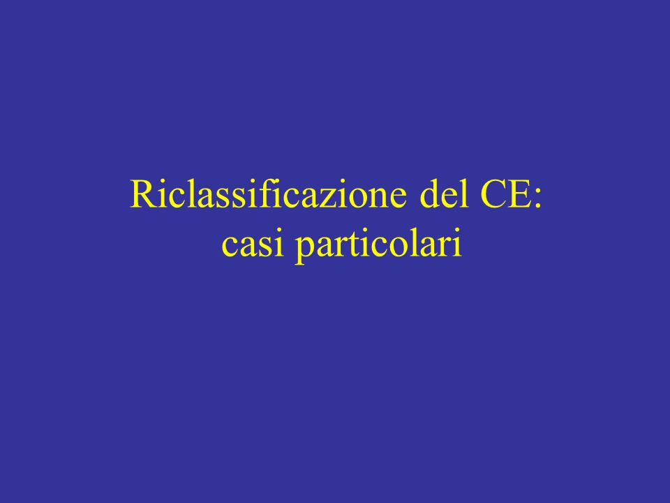 Riclassificazione del CE: casi particolari