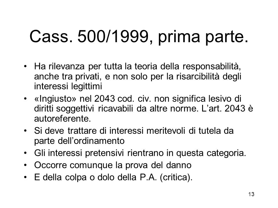 13 Cass. 500/1999, prima parte.