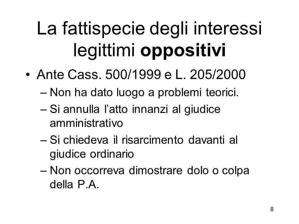 8 La fattispecie degli interessi legittimi oppositivi Ante Cass.