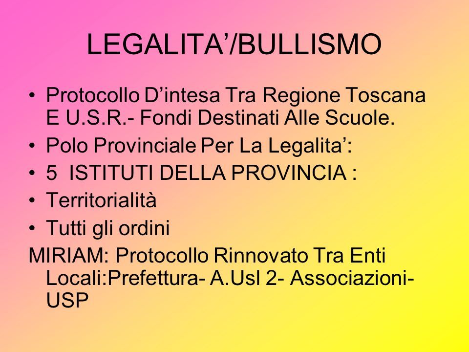 LEGALITA/BULLISMO Protocollo Dintesa Tra Regione Toscana E U.S.R.- Fondi Destinati Alle Scuole.
