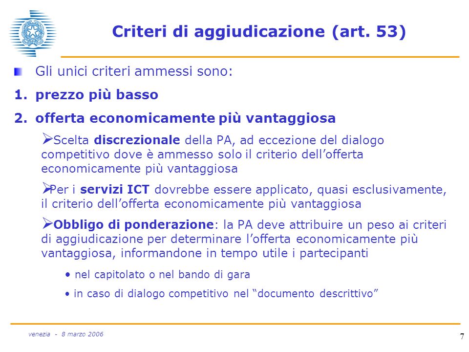 7 venezia - 8 marzo 2006 Criteri di aggiudicazione (art.