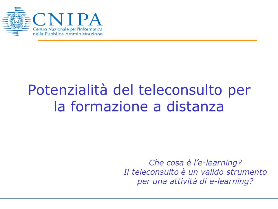 Potenzialità del teleconsulto per la formazione a distanza Che cosa è le-learning.