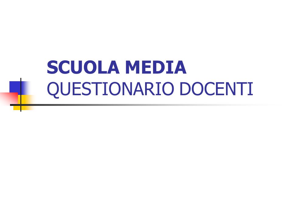 SCUOLA MEDIA QUESTIONARIO DOCENTI