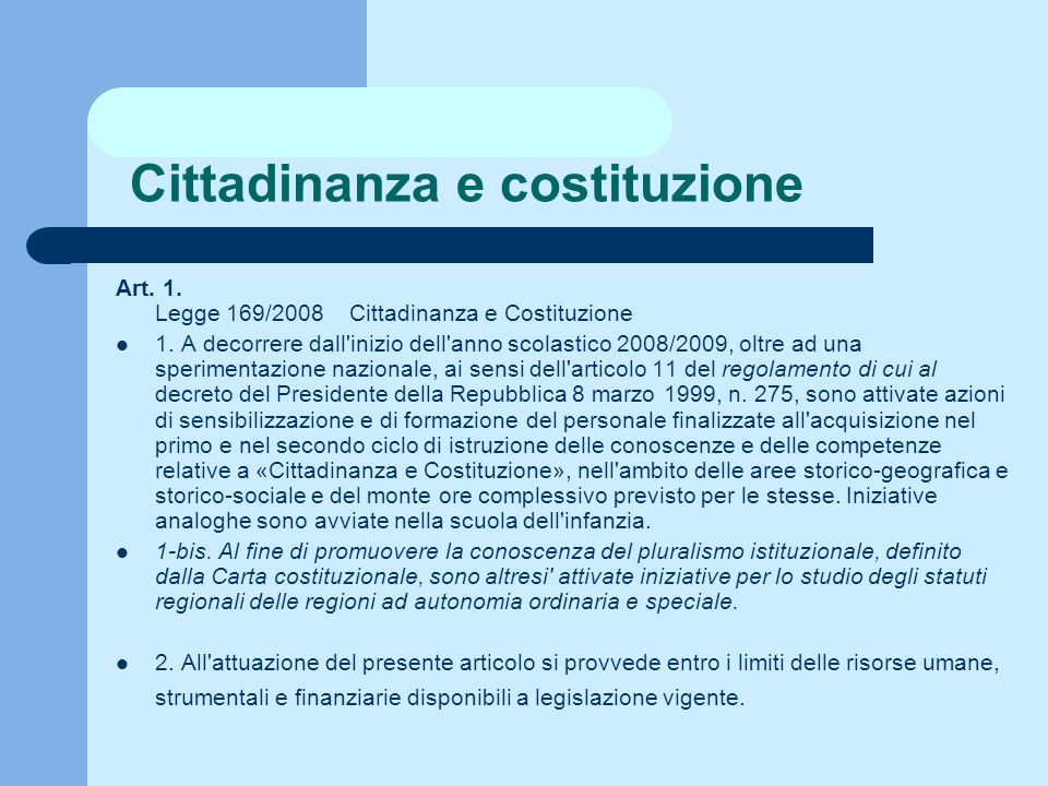 Cittadinanza e costituzione Art. 1. Legge 169/2008 Cittadinanza e Costituzione 1.