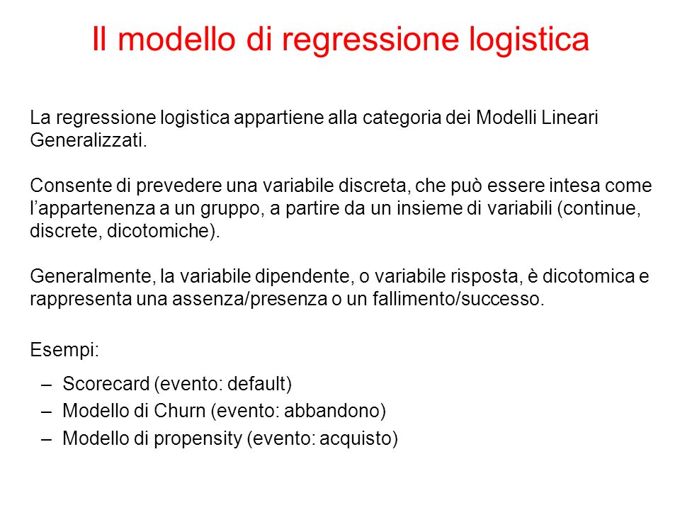La regressione logistica appartiene alla categoria dei Modelli Lineari Generalizzati.