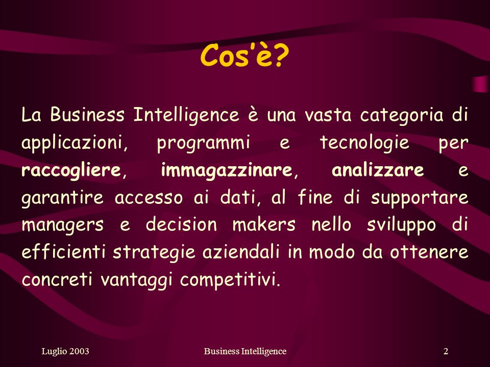 Business Intelligence2 Cosè.