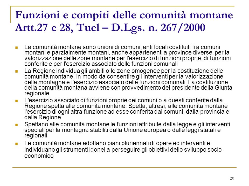 20 Funzioni e compiti delle comunità montane Artt.27 e 28, Tuel – D.Lgs.
