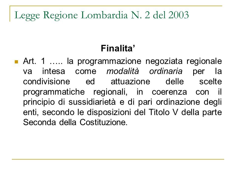 Legge Regione Lombardia N. 2 del 2003 Finalita Art.