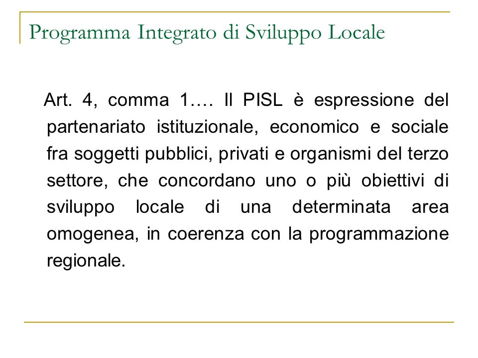 Programma Integrato di Sviluppo Locale Art. 4, comma 1….