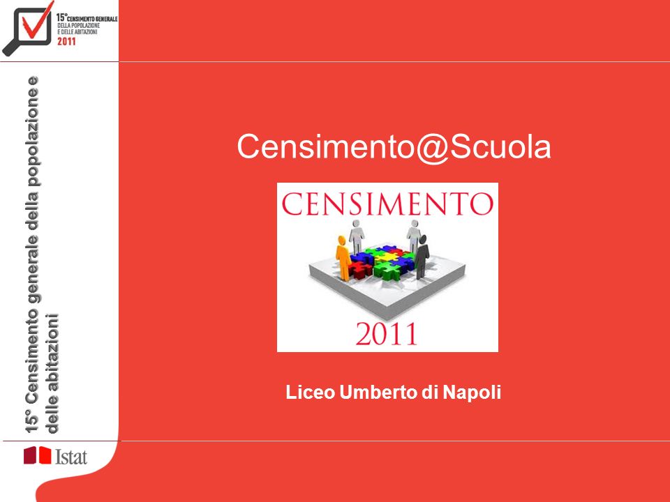 15° Censimento generale della popolazione e delle abitazioni Formazione rete di rilevazione Liceo Umberto di Napoli