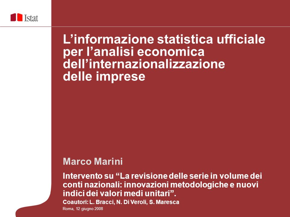 Marco Marini Intervento su La revisione delle serie in volume dei conti nazionali: innovazioni metodologiche e nuovi indici dei valori medi unitari.