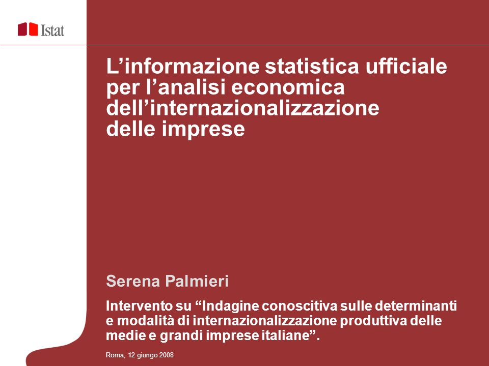 Serena Palmieri Intervento su Indagine conoscitiva sulle determinanti e modalità di internazionalizzazione produttiva delle medie e grandi imprese italiane.