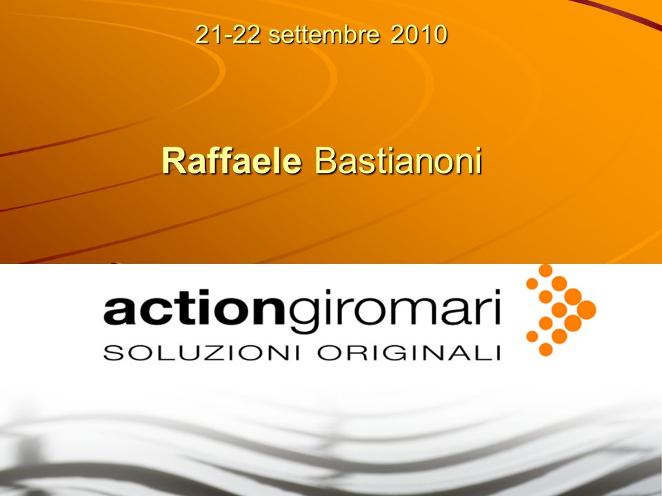 21-22 settembre 2010 Raffaele Bastianoni
