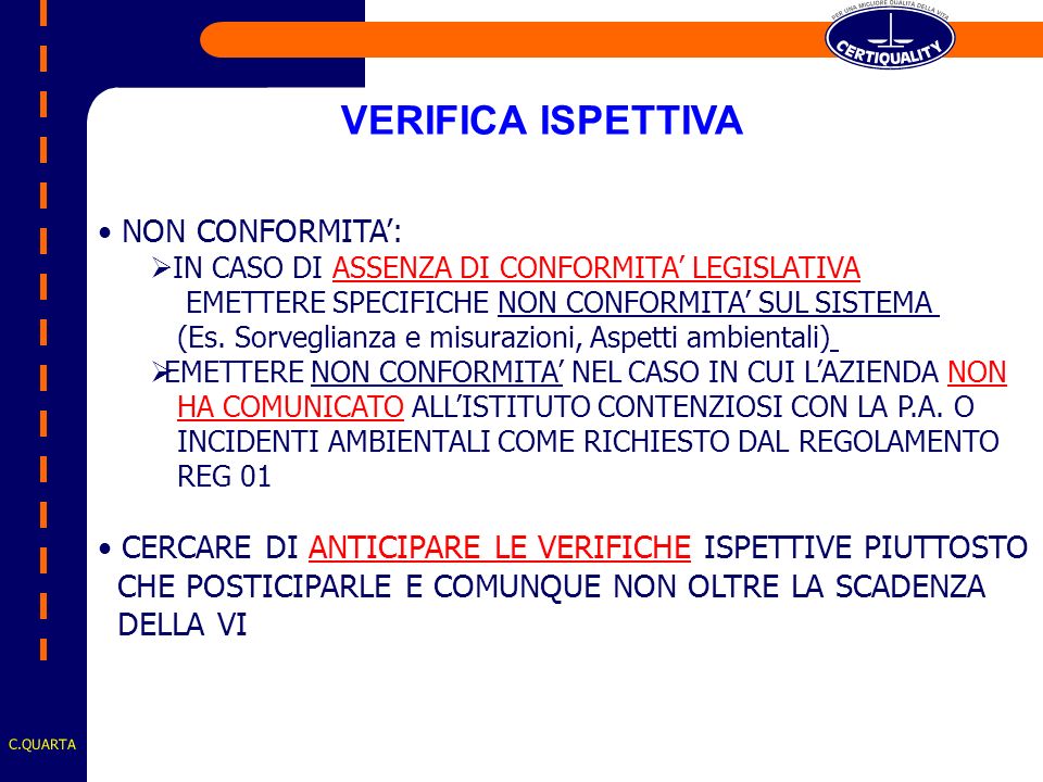 C.QUARTA NON CONFORMITA: IN CASO DI ASSENZA DI CONFORMITA LEGISLATIVA EMETTERE SPECIFICHE NON CONFORMITA SUL SISTEMA (Es.