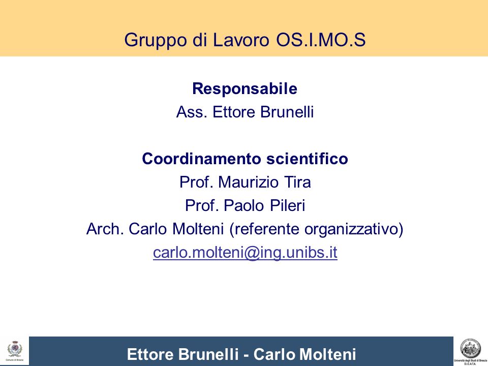 Gruppo di Lavoro OS.I.MO.S Responsabile Ass. Ettore Brunelli Coordinamento scientifico Prof.