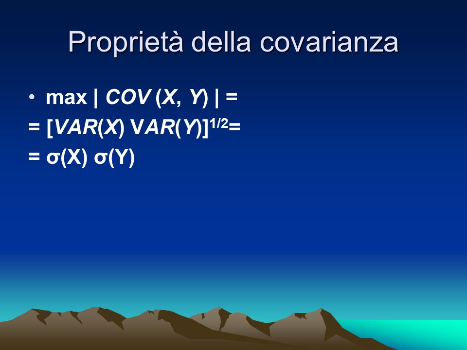 max | COV (X, Y) | = = [VAR(X) VAR(Y)] 1/2 = = σ(X) σ(Y)
