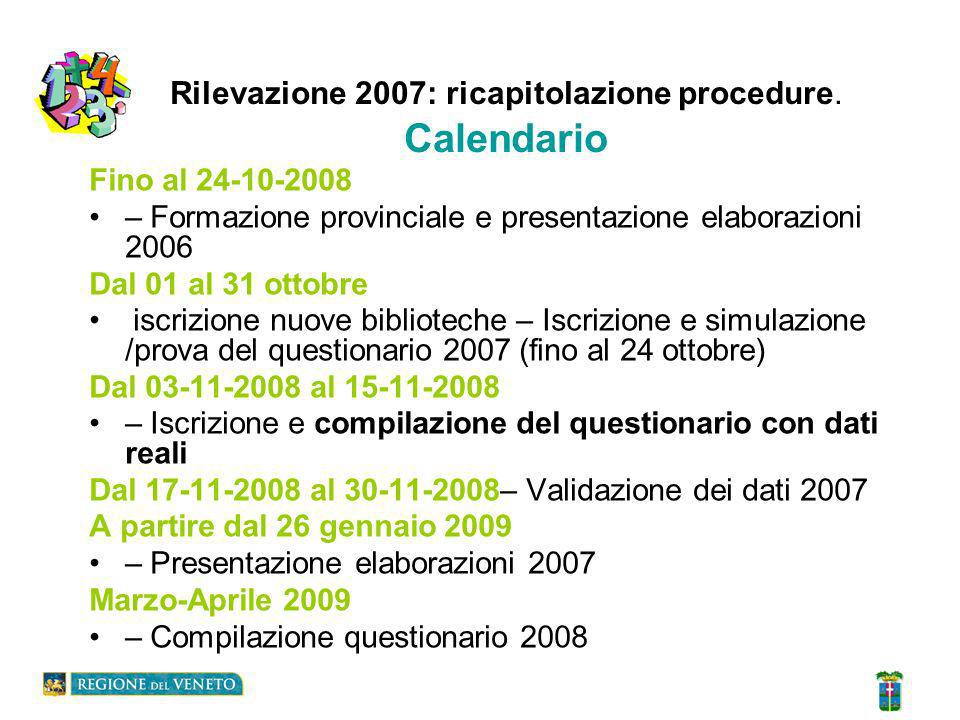 Rilevazione 2007: ricapitolazione procedure.