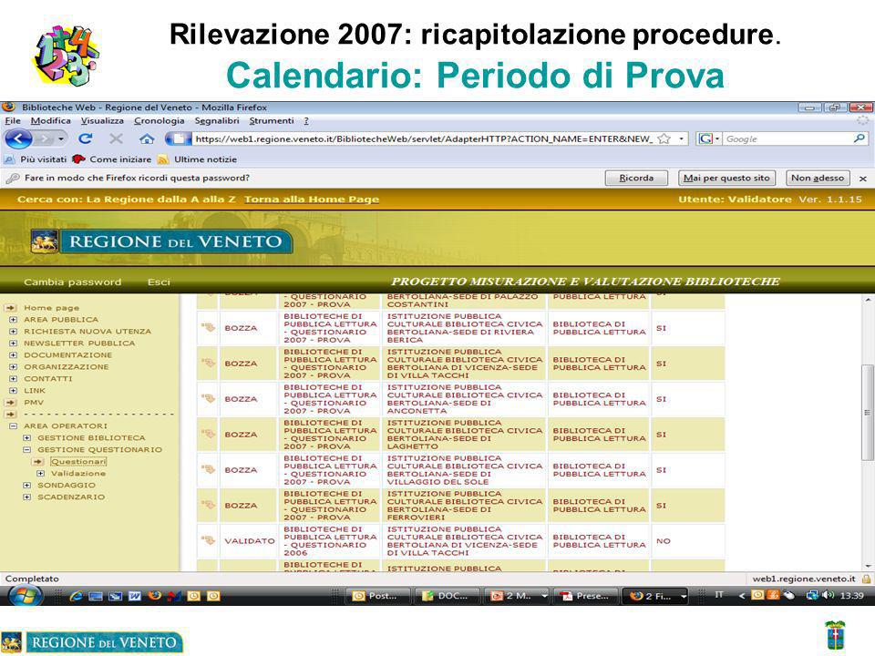 Rilevazione 2007: ricapitolazione procedure. Calendario: Periodo di Prova