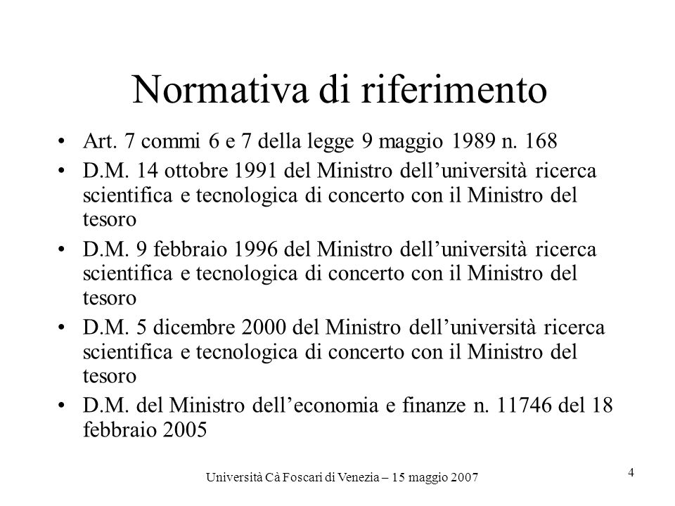 Università Cà Foscari di Venezia – 15 maggio Normativa di riferimento Art.
