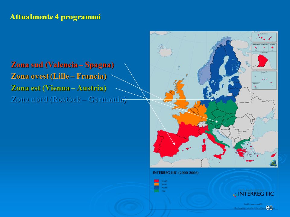 60 Attualmente 4 programmi Zona sud (Valencia – Spagna) Zona ovest (Lille – Francia) Zona est (Vienna – Austria) Zona nord (Rostock – Germania )