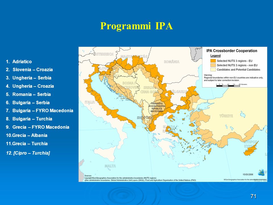 71 Programmi IPA 1. Adriatico 2. Slovenia – Croazia 3.