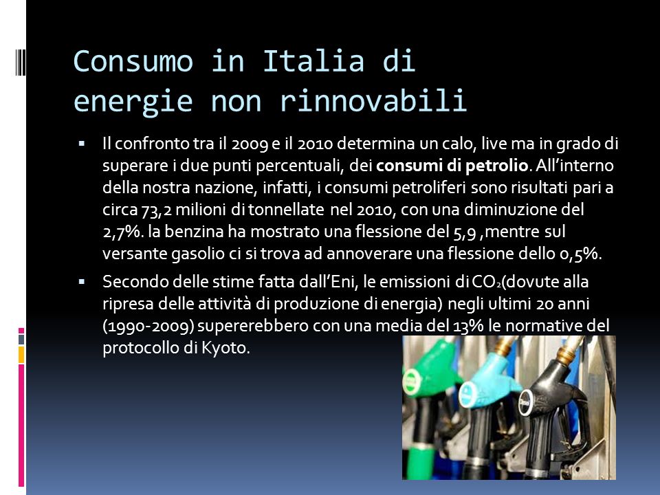 Consumo in Italia di energie non rinnovabili Il confronto tra il 2009 e il 2010 determina un calo, live ma in grado di superare i due punti percentuali, dei consumi di petrolio.