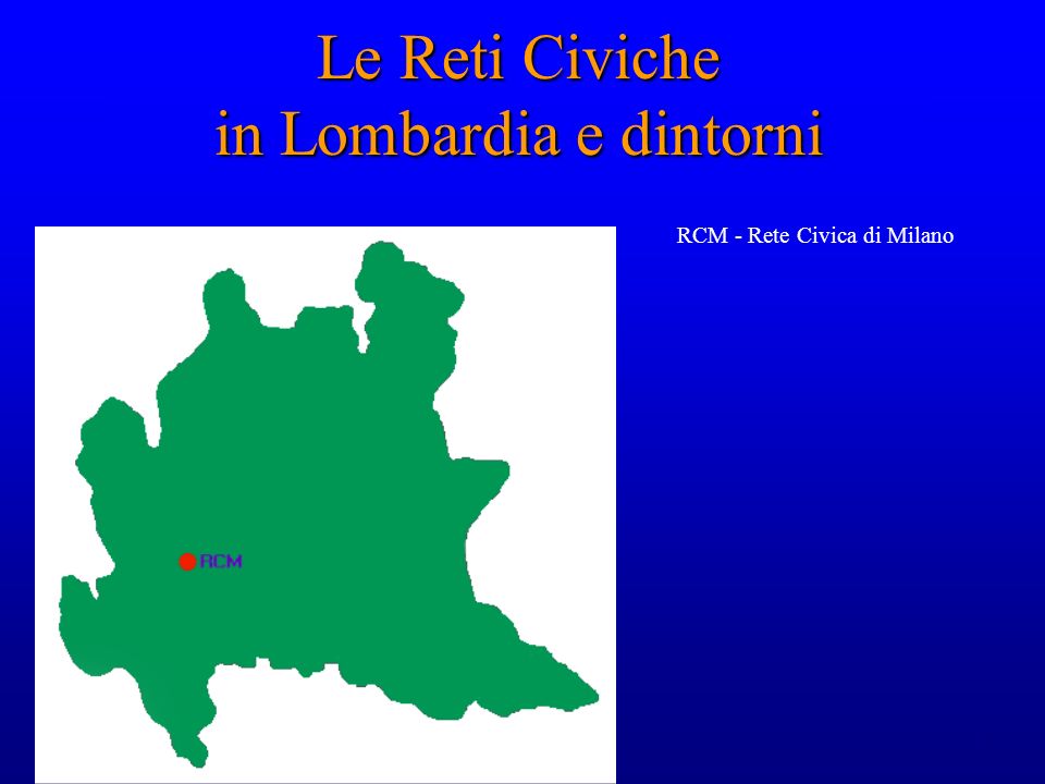 5 Le Reti Civiche in Lombardia e dintorni RCM - Rete Civica di Milano