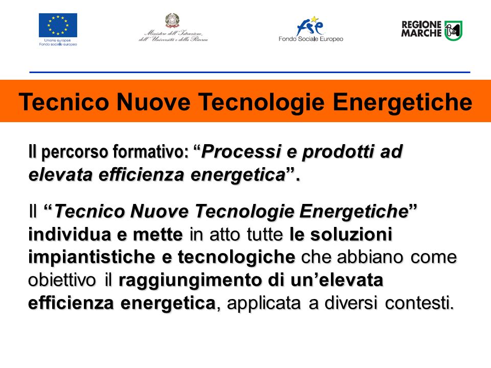 Il percorso formativo: Processi e prodotti ad elevata efficienza energetica.