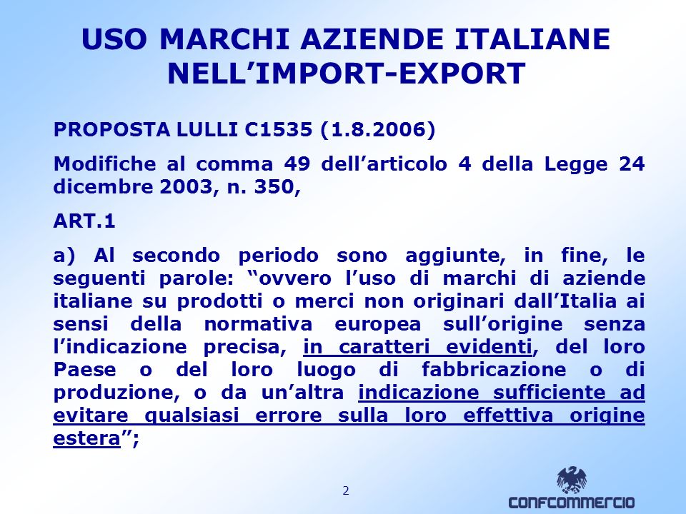 1 USO MARCHI AZIENDE ITALIANE NELLIMPORT-EXPORT TESTO APPROVATO DALLA CAMERA IL