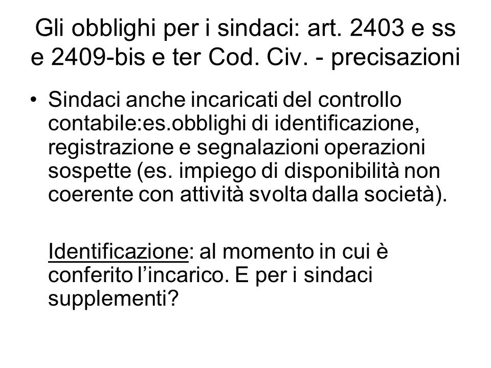 Gli obblighi per i sindaci: art e ss e 2409-bis e ter Cod.