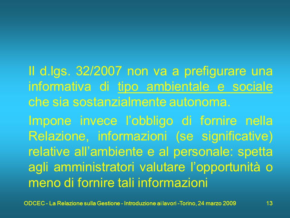 ODCEC - La Relazione sulla Gestione - Introduzione ai lavori -Torino, 24 marzo Il d.lgs.