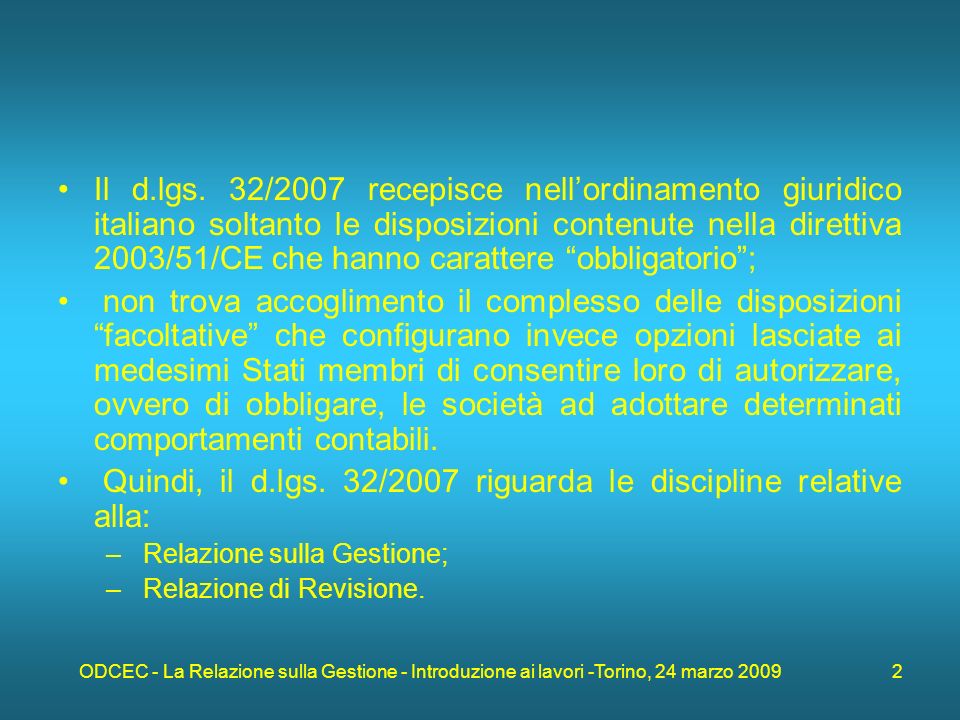 ODCEC - La Relazione sulla Gestione - Introduzione ai lavori -Torino, 24 marzo Il d.lgs.