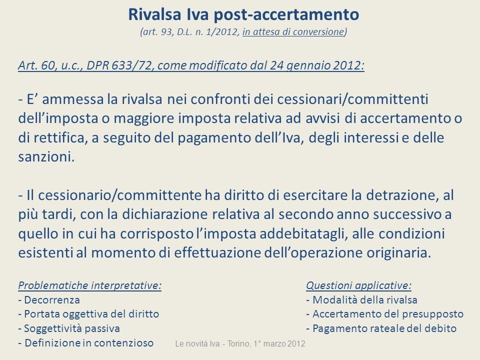 Rivalsa Iva post-accertamento (art. 93, D.L. n. 1/2012, in attesa di conversione) Art.
