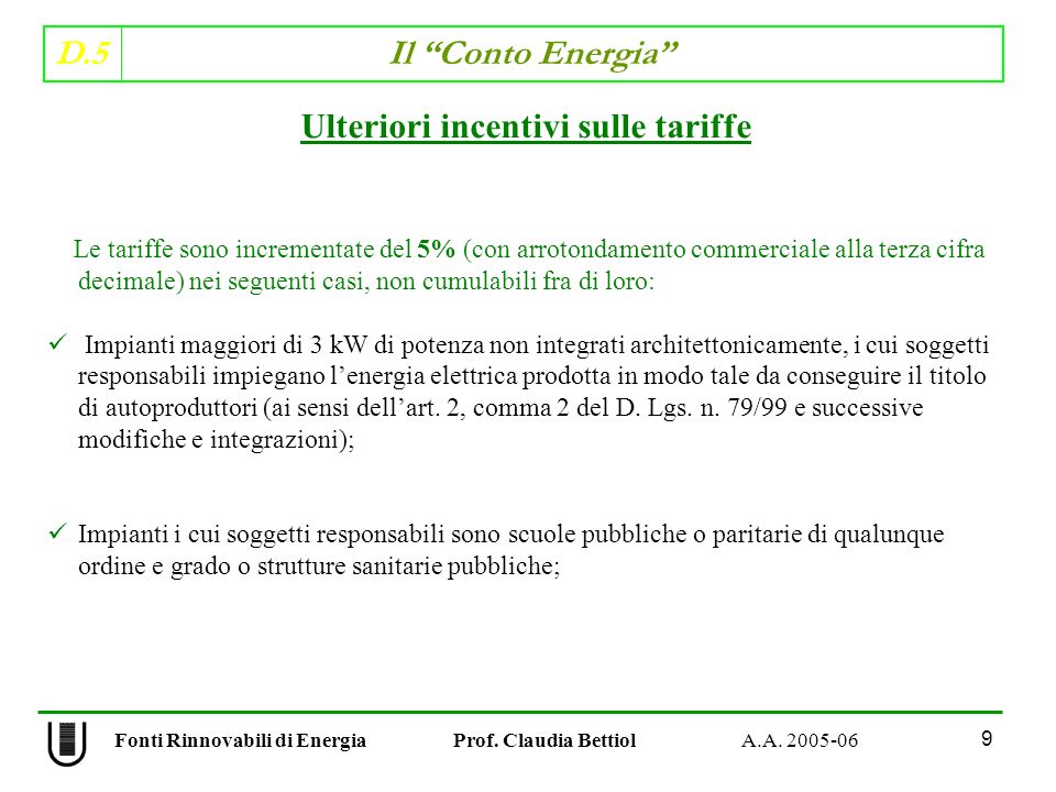 D.5 Il Conto Energia 9 Fonti Rinnovabili di Energia Prof.