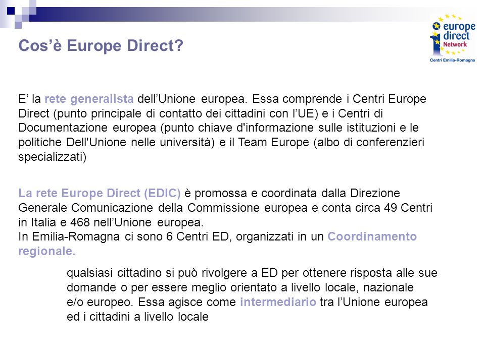 Cosè Europe Direct. E la rete generalista dellUnione europea.