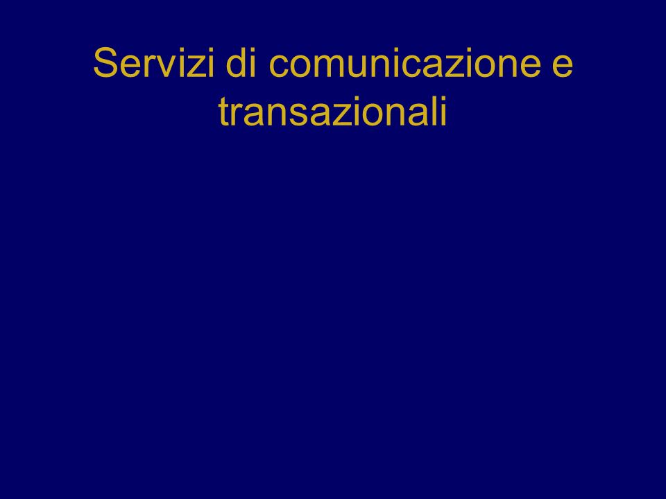 Servizi di comunicazione e transazionali