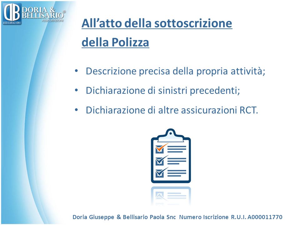 Allatto della sottoscrizione della Polizza Doria Giuseppe & Bellisario Paola Snc Numero Iscrizione R.U.I.