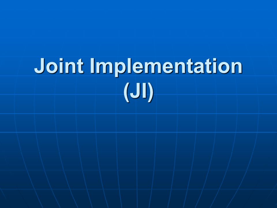 Joint Implementation (JI)