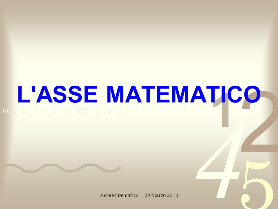 Asse Matematico 29 Marzo L ASSE MATEMATICO