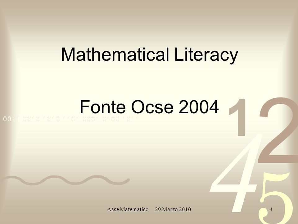 Asse Matematico 29 Marzo Mathematical Literacy Fonte Ocse 2004