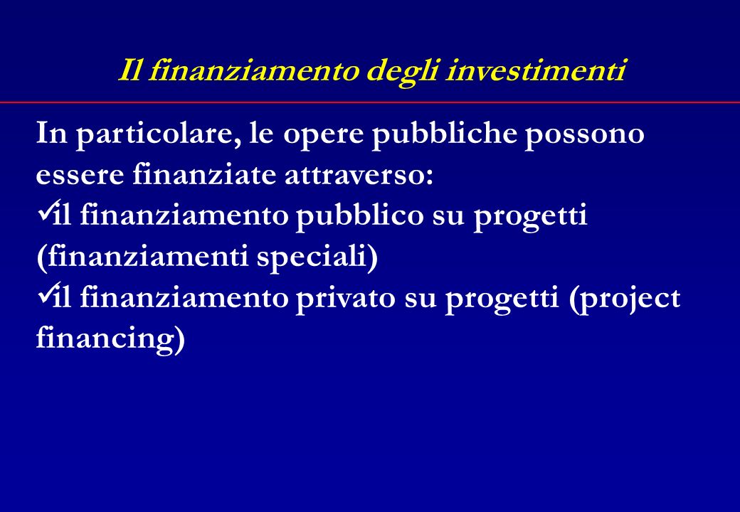 Il finanziamento degli investimenti e) avanzo di amministrazione, nelle forme disciplinate dallarticolo 187; f) mutui passivi; g) altre forme di ricorso al mercato finanziario consentite dalla legge.
