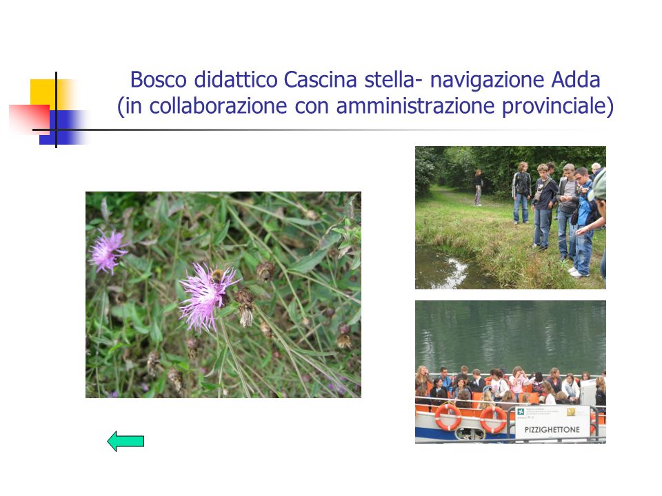 Bosco didattico Cascina stella- navigazione Adda (in collaborazione con amministrazione provinciale)
